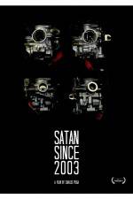 Watch Satan Since 2003 Gomovies