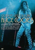 Watch Good to See You Again, Alice Cooper Gomovies
