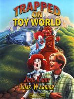 Watch Josh Kirby: Time Warrior! Chap. 3: Trapped on Toyworld Gomovies
