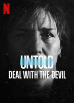 Watch Untold: Deal with the Devil Gomovies