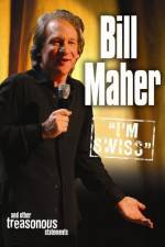 Watch Bill Maher I'm Swiss Gomovies