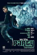 Watch We the Party Gomovies