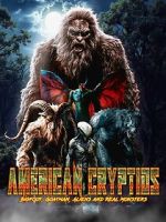 Watch American Cryptids: Bigfoot, Goatman, Aliens and Real Monsters Gomovies