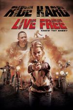Watch Ride Hard: Live Free Gomovies