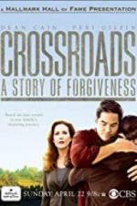 Watch Crossroads: A Story of Forgiveness Gomovies