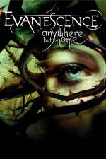 Watch Evanescence Anywhere But Home Gomovies