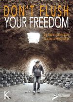 Watch Don\'t Flush Your Freedom Gomovies