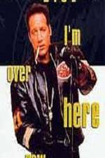 Watch Andrew Dice Clay I'm Over Here Now Gomovies