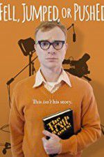 Watch Fell Jumped or Pushed Gomovies