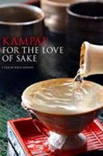Watch Kampai! For the Love of Sake Gomovies