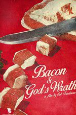 Watch Bacon & Gods Wrath Gomovies
