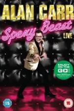 Watch Alan Carr  Spexy Beast Live Gomovies
