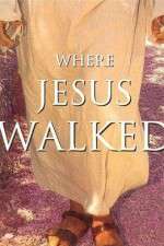 Watch Where Jesus Walked Gomovies