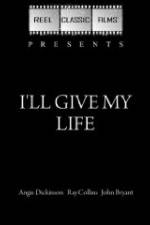 Watch I'll Give My Life Gomovies