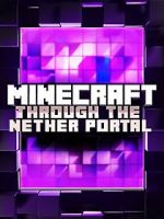 Watch Minecraft: Through the Nether Portal Gomovies