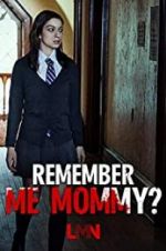 Watch Remember Me, Mommy? Gomovies