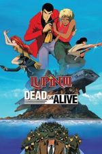 Watch Lupin III: Dead or Alive Gomovies