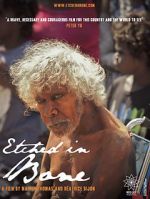 Watch Etched in Bone Gomovies