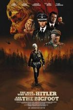 Watch The Man Who Killed Hitler and Then The Bigfoot Gomovies