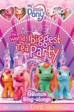 Watch My Little Pony Live The World's Biggest Tea Party Gomovies