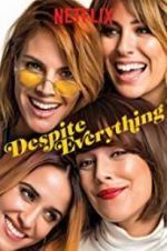 Watch Despite Everything Gomovies