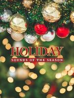 Watch Holiday: Sounds of the Season Gomovies