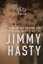 Watch One-Armed Wonder: The Extraordinary Story of Jimmy Hasty Gomovies