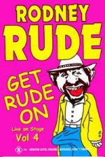 Watch Rodney Rude - Get Rude On Gomovies