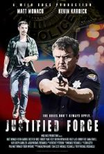 Watch Justified Force Gomovies