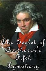 Watch The Secret of Beethoven's Fifth Symphony Gomovies