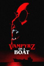 Watch VampyrZ on a Boat Gomovies
