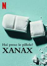 Watch Take Your Pills: Xanax Gomovies