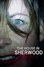 Watch The House in Sherwood Gomovies