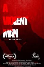 Watch A Violent Man Gomovies