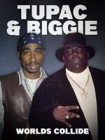 Watch Tupac & Biggie: Worlds Collide Gomovies