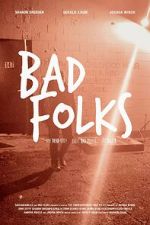 Watch Bad Folks Gomovies
