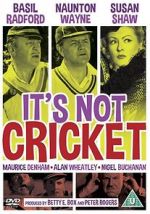 Watch It\'s Not Cricket Gomovies