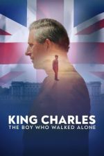 Watch King Charles: The Boy Who Walked Alone Gomovies