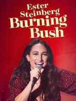 Watch Ester Steinberg: Burning Bush (TV Special 2021) Gomovies