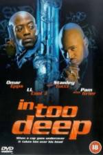 Watch In Too Deep Gomovies