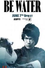 Watch Be Water Gomovies