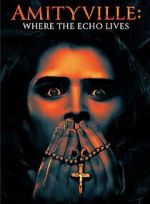 Watch Amityville: Where the Echo Lives Gomovies