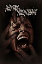 Watch Waking Nightmare Gomovies