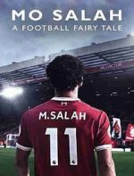 Watch Mo Salah: A Football Fairytale Gomovies