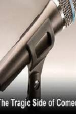 Watch The Tragic Side of Comedy Gomovies