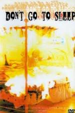 Watch Don't Go to Sleep Gomovies