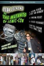 Watch Dean LeCrone vs. the Mutants of Comic-Con Gomovies
