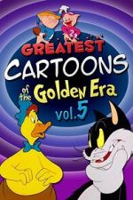 Watch Greatest Cartoons of the Golden Era Vol. 5 Gomovies