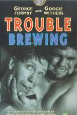 Watch Trouble Brewing Gomovies
