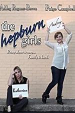 Watch The Hepburn Girls Gomovies